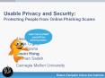 Usable Privacy and Security: Protecting People from Online Phishing Scams PowerPoint PPT Presentation