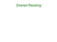 Shared Reading PowerPoint PPT Presentation