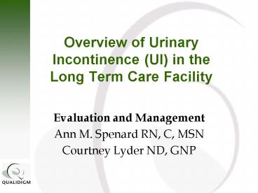 Overview of Urinary Incontinence UI in the Long Term Care Facility