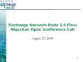 Exchange Network Node 2.0 Flow Migration Open Conference Call PowerPoint PPT Presentation