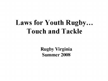 Laws for Youth Rugby Touch and Tackle