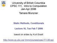 Static Methods, Conditionals  Lecture 10, Tue Feb 7 2006