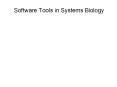 Software Tools in Systems Biology PowerPoint PPT Presentation