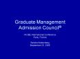 Graduate Management Admission Council PowerPoint PPT Presentation