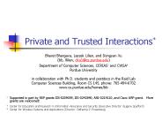 Private and Trusted Interactions