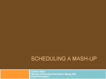 SCHEDULING A MASHUP