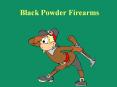 Black Powder Firearms PowerPoint PPT Presentation