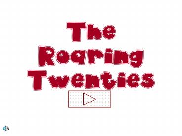 The Roaring Twenties
