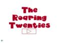 The Roaring Twenties PowerPoint PPT Presentation