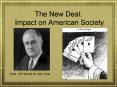 The New Deal: Impact on American Society PowerPoint PPT Presentation