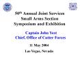 50th Annual Joint Services Small Arms Section Symposium and Exhibition PowerPoint PPT Presentation