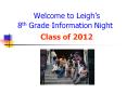 Welcome to Leighs 8th Grade Information Night PowerPoint PPT Presentation