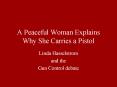 A Peaceful Woman Explains Why She Carries a Pistol PowerPoint PPT Presentation