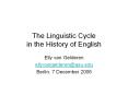 The Linguistic Cycle in the History of English PowerPoint PPT Presentation