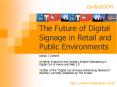 The Future of Digital Signage in Retail and Public Environments PowerPoint PPT Presentation