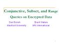 Conjunctive, Subset, and Range Queries on Encrypted Data PowerPoint PPT Presentation