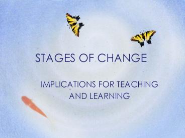 STAGES OF CHANGE