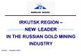 IRKUTSK REGION NEW LEADER IN THE RUSSIAN GOLD MINING INDUSTRY PowerPoint PPT Presentation