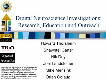 Digital Neuroscience Investigations: Research, Education and Outreach