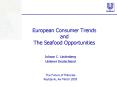European Consumer Trends and The Seafood Opportunities PowerPoint PPT Presentation