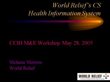 World Reliefs CS Health Information System