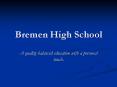 Bremen High School PowerPoint PPT Presentation