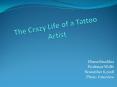 The Crazy Life of a Tattoo Artist PowerPoint PPT Presentation