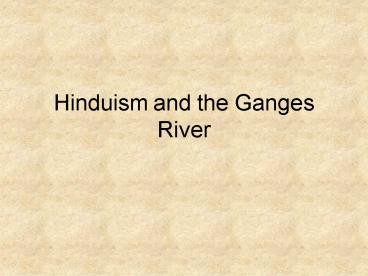 Hinduism and the Ganges River