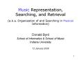 Music Representation, Searching, and Retrieval a.k.a. Organization of and Searching in Musical Infor PowerPoint PPT Presentation
