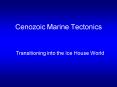 Cenozoic Marine Tectonics PowerPoint PPT Presentation