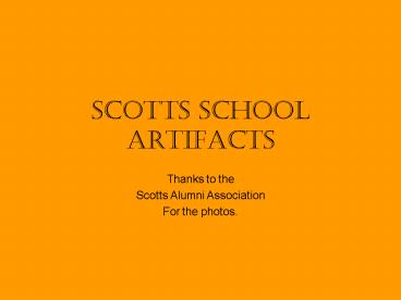 Scotts School Artifacts