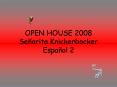 OPEN HOUSE 2008 Seorita Knickerbocker Espaol 2 PowerPoint PPT Presentation