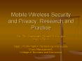 Mobile Wireless Security and Privacy: Research and Practice PowerPoint PPT Presentation