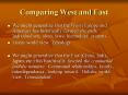 Comparing West and East PowerPoint PPT Presentation
