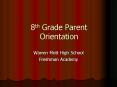 8th Grade Parent Orientation PowerPoint PPT Presentation