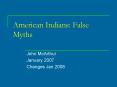 American Indians: False Myths PowerPoint PPT Presentation