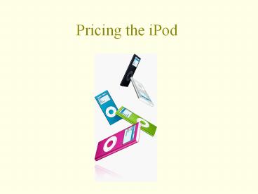 Pricing the iPod