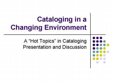 Cataloging in a Changing Environment