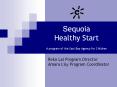 Sequoia Healthy Start A program of the East Bay Agency for Children PowerPoint PPT Presentation