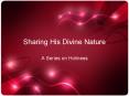 Sharing His Divine Nature PowerPoint PPT Presentation