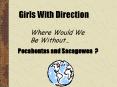 Girls With Direction PowerPoint PPT Presentation