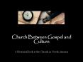 Church Between Gospel and Culture PowerPoint PPT Presentation