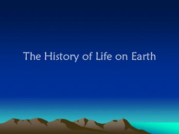 The History of Life on Earth