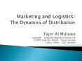 Marketing and Logistics: The Dynamics of Distribution PowerPoint PPT Presentation