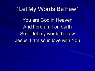 Let My Words Be Few