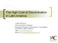 The High Cost of Discrimination in Latin America PowerPoint PPT Presentation