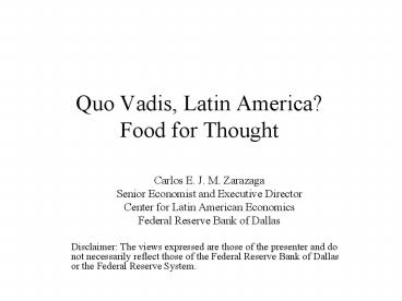 Quo Vadis, Latin America? Food for Thought