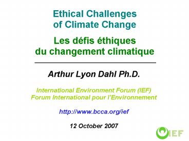 Ethical Challenges of Climate Change Les dfis thiques du changement climatique