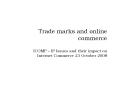 Trade marks and online commerce ICOMP IP Issues and their impact on Internet Commerce 23 October 200 PowerPoint PPT Presentation