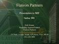 Flatiron Partners Presentation to MIT Spring 2001 Bob Greene Managing General Partner Flatiron Partn PowerPoint PPT Presentation